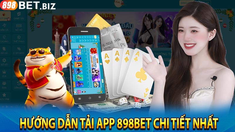 Hướng dẫn tải app 898bet chi tiết nhất