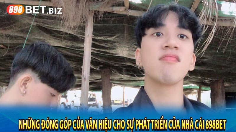 Những đóng góp của Văn Hiệu cho sự phát triển của nhà cái 898BET
