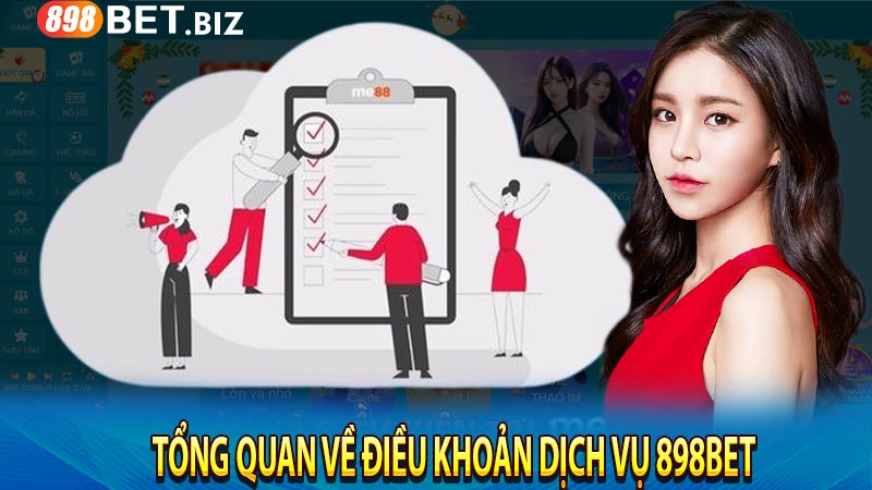 Tổng quan về điều khoản dịch vụ 898Bet