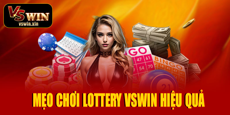 Mẹo chơi Lottery VSwin hiệu quả