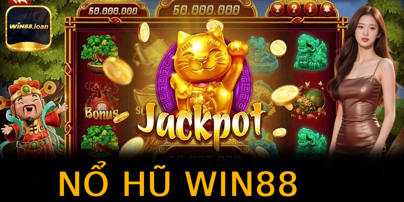 Nổ Hũ Win88 Top 1 Sảnh Jackpot Đổi Thưởng 2026